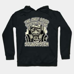 DJ The Only Good System Is A Soundsystem Hoodie